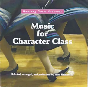 Music for Character Class by Nina Pinzarrone CD